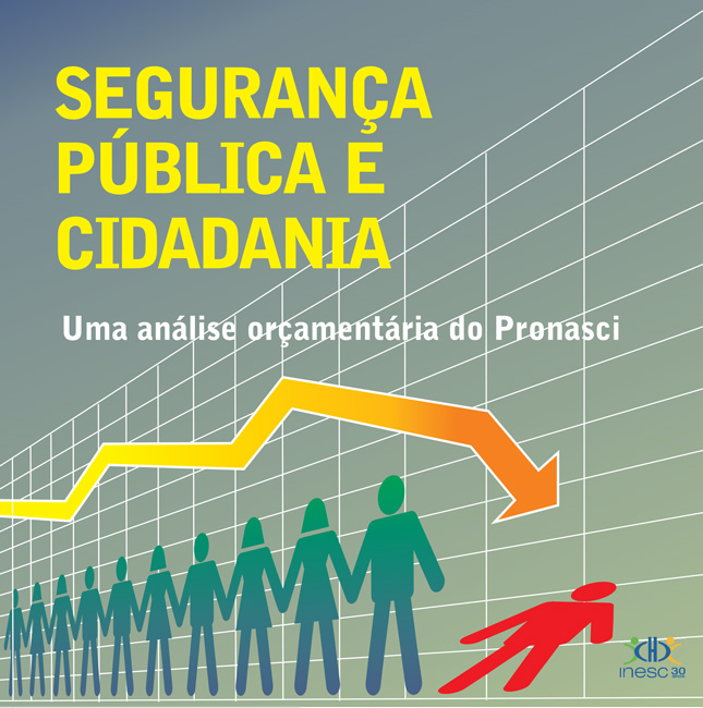 Segurança Pública e Cidadania Uma análise orçamentária do Pronasci