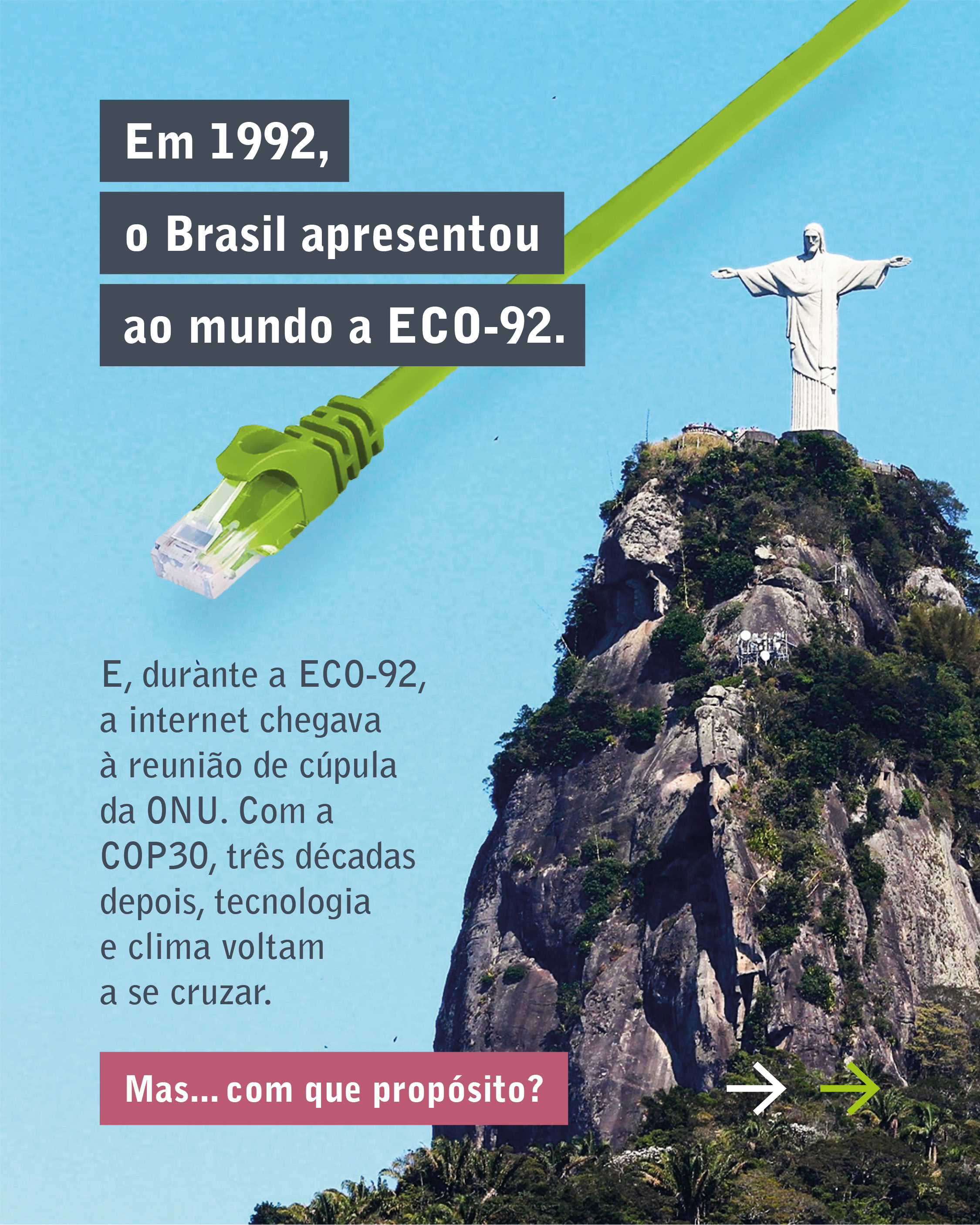 Cristo redentor - estátuta símbolo do Rio de Janeiro que cediou em 92 a ECO 92 , transmitida pela internet 
