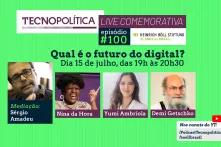 Episódio 100 do Podcast Tecnopolítica