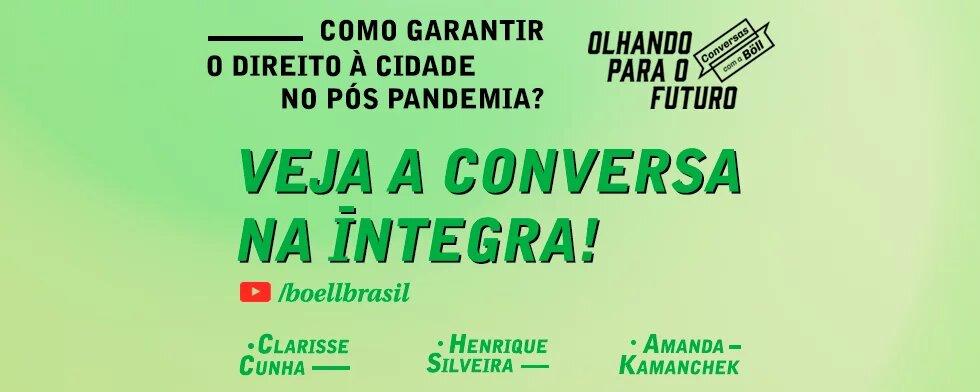 Como garantir o direito à cidade no pós pandemia