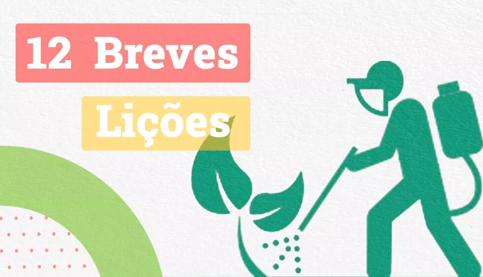 12 breves lições sobre agrotóxicos na agricultura