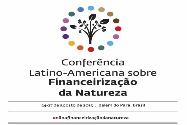 Conferência Latino-americana sobre Financeirização da Natureza 